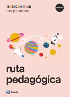 Portada de RUTA PEDAGOGICA LOS PLANETAS 4 AÑOS TROTACAMINOS