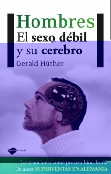 Portada de HOMBRES: EL SEXO DEBIL Y SU CEREBRO
