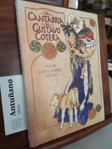 Portada de LA CANTABRIA DE GUSTAVO COTERA. MITOS, COSTUMBRES, GENTES...