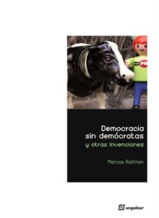 Portada de DEMOCRATA SIN DEMOCRATAS Y OTRAS INVENCIONES