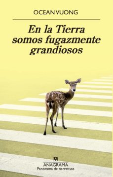 Portada de EN LA TIERRA SOMOS FUGAZMENTE GRANDIOSOS (EBOOK)