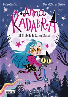 Portada de ANNA KADABRA 1: EL CLUB DE LA LUNA LLENA