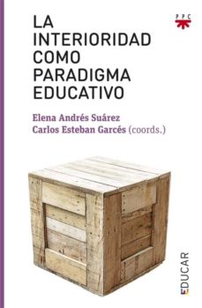 Portada de ED.LA INTERIORIDAD COMO PARADIGMA EDUCAT