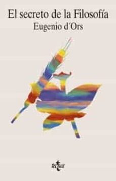 Portada de EL SECRETO DE LA FILOSOFIA: DOCE LECCIONES, TRES DIALOGOS Y, EN A PENDICE "LA FILOSOFIA EN QUINIENTAS PALABRAS"