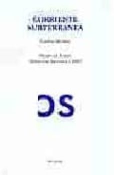 Portada de CORRIENTE SUBTERRANEA (PREMIO DE POESIA HERMANOS ARGENSOLA 2003)