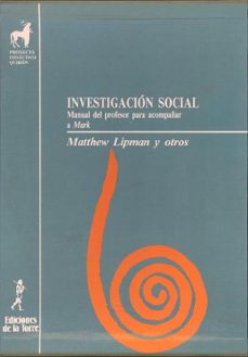 Portada de INVESTIGACION SOCIAL: MANUAL DEL PROFESOR PARA ACOMPAÑAR A MARK