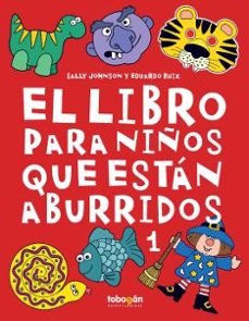 Portada de EL LIBRO PARA NIÑOS QUE ESTAN ABURRIDOS 1