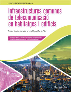 Descarga de libros completos en pdf. INFRAESTRUCTURES COMUNES DE TELECOMUNICACIÓ EN HABITATGES I EDIFI CIS ED. 2021 9788413661841 de DESCONOCIDO 