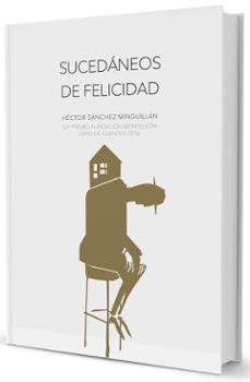 Libros de audio gratis en línea descargar ipod SUCEDANEOS DE FELICIDAD (Literatura española) iBook