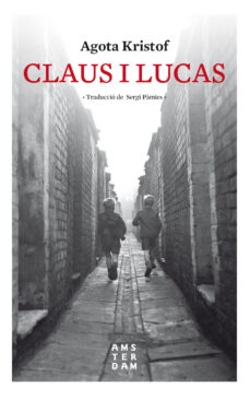 Descarga electronica de libros CLAUS I LUCAS de AGOTA KRISTOF en español 9788416743841 iBook CHM