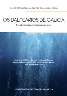 Ebooks em portugues descargar gratis OS BALNEARIOS DE GALICIA de LORENA CASAL OTERO