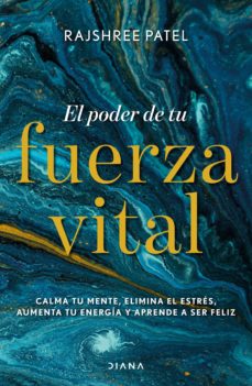 El Poder De Tu Fuerza Vital Edicion Espanola Ebook Rajshree Patel Descargar Libro Pdf O Epub