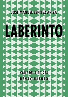 LABERINTO | JOSE MANUEL BENITEZ ARIZA | Casa del Libro