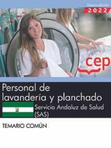 Libros de formato epub gratis PERSONAL DE LAVANDERÍA Y PLANCHADO. SERVICIO ANDALUZ DE SALUD (SAS). TEMARIO COMÚN 9788419432841 (Spanish Edition) PDF ePub iBook de 