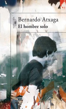 Audiolibros en inglés para descargar. EL HOMBRE SOLO (Spanish Edition) 9788420471341 de BERNARDO ATXAGA PDB RTF MOBI