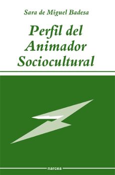 Descargar libros electrónicos en pdf. PERFIL DEL ANIMADOR SOCIOCULTURAL (Spanish Edition)