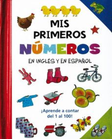 Complacer Invertir Consejo MIS PRIMEROS NUMEROS (BILINGUE INGLES-ESPAÑOL) | VV.AA. | Casa del Libro