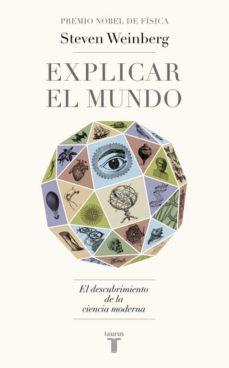 Descargar libro de texto en ingles EXPLICAR EL MUNDO de STEVEN WEINBERG en español 9788430617241