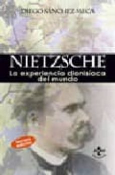 Portada de NIETZSCHE: LA EXPERIENCIA DIONISIACA DEL MUNDO (3ª ED)