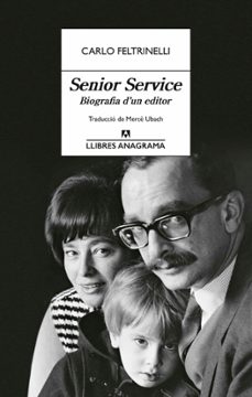 Descargas gratuitas de libros pdf para ordenador. SENIOR SERVICE 9788433929341 in Spanish  de Carlo Feltrinelli