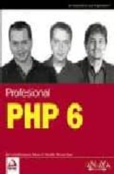 Descargar PROFESIONAL PHP 6 gratis pdf - leer online