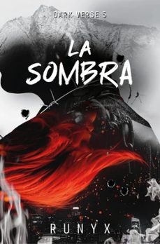 Descargando audiolibros gratis mp3 LA SOMBRA (DARK VERSE 5) (Spanish Edition) de RuNyx 9788466682541