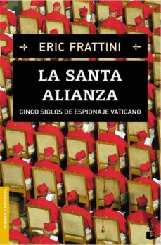 9788467021141 - La Santa Alianza. Cinco siglos de espionaje vaticano (Eric FRATTINI) - (Audiolibro Voz Humana)