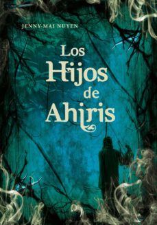 los hijos de ahiris-jenny mai nuyen-9788484415541