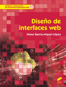 Descarga gratuita de audiolibros. DISEÑO DE INTERFACES WEB (Spanish Edition) de DIANA GARCIA-MIGUEL LOPEZ