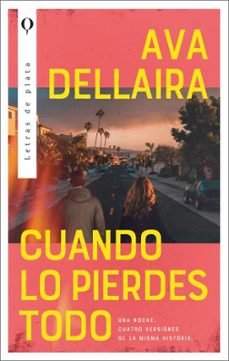 Descargar libros de texto en línea gratis CUANDO LO PIERDES TODO (Spanish Edition) de AVA DELLAIRA FB2 DJVU ePub 9788492919741