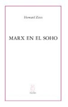 Descargar libro electronico pdb MARX EN EL SOHO de HOWARD ZINN in Spanish 9788495786241