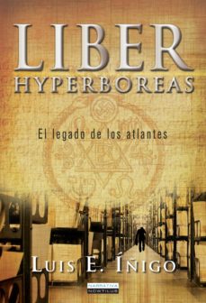 Descargar gratis libros electrónicos holandeses LIBER HYPERBOREAS de LUIS E. IÑIGO (Literatura española) 9788499674841 ePub PDB