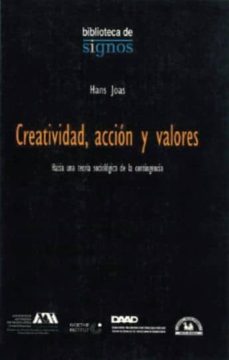 Iguanabus.es Creatividad, Accion Y Valores: Hacia Una Teoria Sociologica De La Contingencia Image