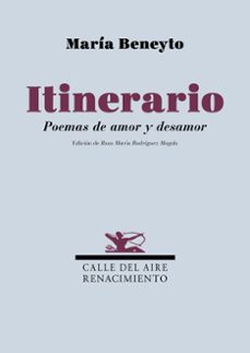 Descarga de libros de audio en línea ITINERARIO. POEMAS DE AMOR Y DESAMOR (Spanish Edition) de María Beneyto ePub DJVU 9791387939441