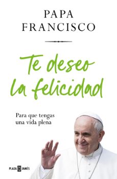 Portada de TE DESEO LA FELICIDAD (EBOOK)
