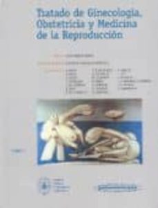 Portada de TRATADO DE GINECOLOGIA, OBSTETRICIA Y MEDICINA DE LA REPRODUCCION (T. 1)