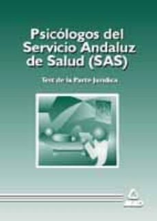 Portada de PSICOLOGOS DEL SERVICIO ANDALUZ SALUD (SAS) TEST DE LA PARTE JURI DICA