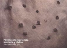 Portada de POETICAS DE RESISTENCIA, MEMORIA Y OLVIDO. A PROPOSITO DE CAPA