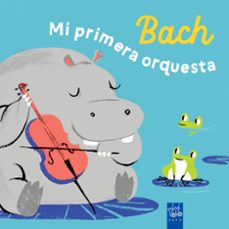 Portada de BACH. MI PRIMERA ORQUESTA