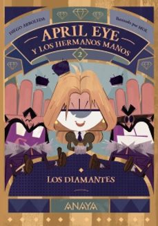 Portada de APRIL EYE Y LOS HERMANOS MANOS 2: LOS DIAMANTES