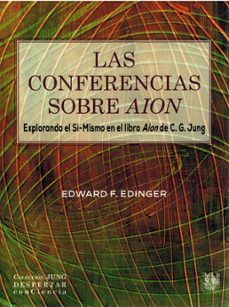 Portada de LAS CONFERENCIAS SOBRE AION. EXPLORANDO EL SI-MISMO EN EL LIBRO AION DE C.G. JUNG
