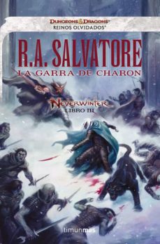 Portada de LA GARRA DE CHARON (NEVERWINTER - LIBRO III - REINOS OLVIDADOS)