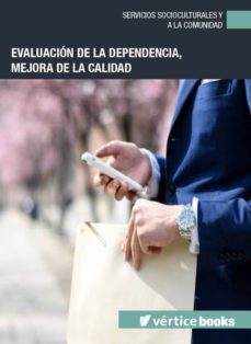 Portada de EVALUACION DE LA DEPENDENCIA: MEJORA DE LA CALIDAD