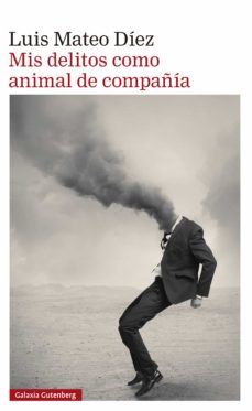 Portada de MIS DELITOS COMO ANIMAL DE COMPAÑIA (EBOOK)