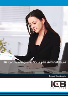 Portada de GESTION DE LA SEGURIDAD SOCIAL PARA ADMINISTRATIVOS