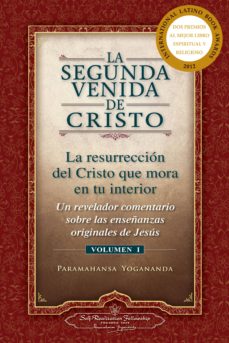 LA SEGUNDA VENIDA DE CRISTO. VOLUMEN I | PARAMAHANSA YOGANANDA | Casa del  Libro