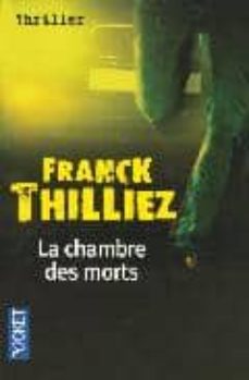 Los libros más vendidos descarga gratuita CHAMBRE DES MORTS RTF de FRANCK THILLIEZ 9782266162951