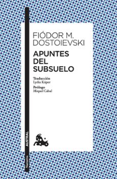 Descargar libros de google book APUNTES DEL SUBSUELO de FIÒDOR M. DOSTOIEVSKI PDB iBook ePub 9788408285151 (Spanish Edition)
