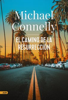 Descargas de libros de texto para ipad EL CAMINO DE LA RESURRECCIÓN (SERIE MICKEY HALLER 8 / HARRY BOSCH 27) 9788411484251