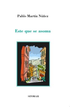 Descargar gratis bookworm ESTE QUE SE ASOMA 9788412073751 de PABLO MARTIN NUÑEZ MOBI in Spanish